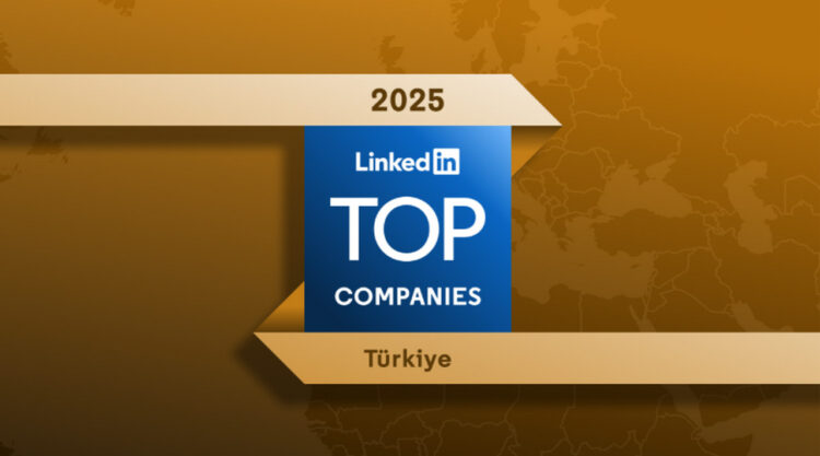 Top Companies 2025: Türkiye’de kariyerinizi geliştirebileceğiniz en iyi 15 iş yeri