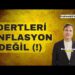 Enflasyonun Kazananları ve Kaybedenleri…