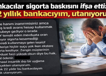 Bankacılar sigorta baskısını ifşa etti: “22 yıllık bankacıyım, utanıyorum”
