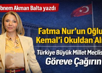 Fatma Nur’un Oğlu Kemal’i Okuldan AlınTürkiye Büyük Millet Meclisi’ni Göreve Çağırın