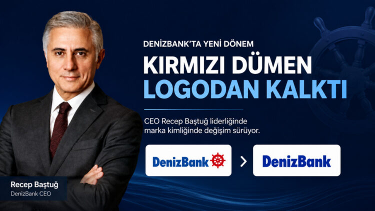 DenizBank’ta yönetim değişimi sonrası başlayan dönüşüm, şimdi de marka kimliğine yansıdı