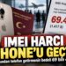 IMEI harcı 12 yılda 528 kat arttı: Artık iPhone’dan daha pahalı