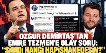 Özgür Demirtaş’tan Emre Tezmen’e olay yaratan soru: “Şimdi hangi hapishanedesin?”